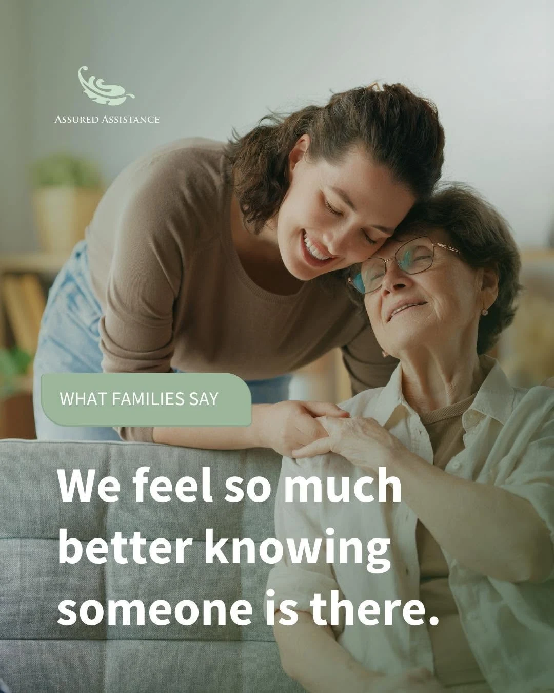 Assured Assistance graphic. What families say. We feel so much better knowing someone is there.