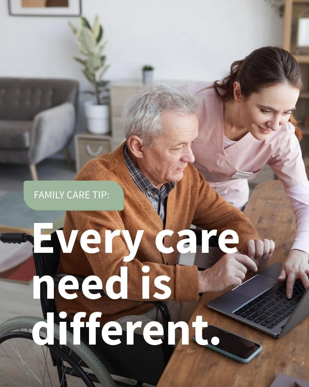 Assured Assistance graphic. Family care tip. Every care need is different.
